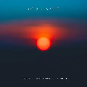 up all night by MKLA