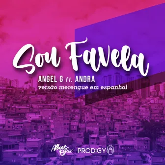 Sou Favela (Version Merengue en Español) by Angel G