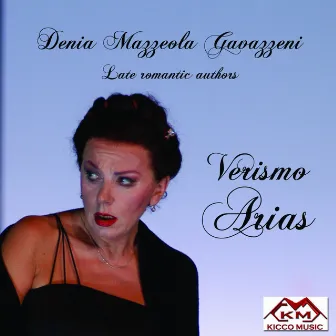 Verismo Arias by Denia Mazzola Gavazzeni