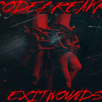 Exit Wounds by Code Breakr