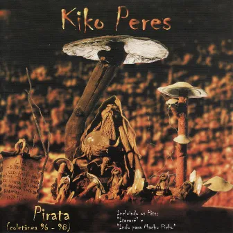 Pirata: Coletânea 96-98 by Kiko Péres