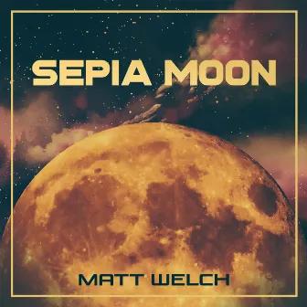 Sepia Moon by Matt Welch