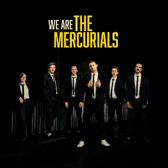 We Are the Mercurials by The Mercurials