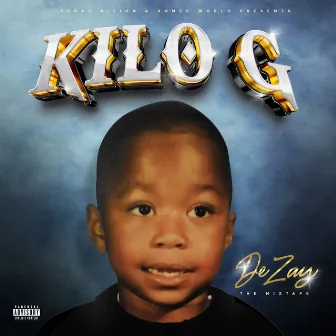 Dezay by Kilo G