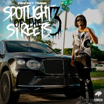 Spotlight Of The Streets 3 by Perfect Timing