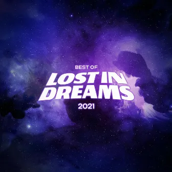 Best of Lost In Dreams: 2021 by Unknown Artist