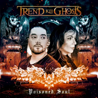 Poisoned Soul by Trend Kill Ghosts