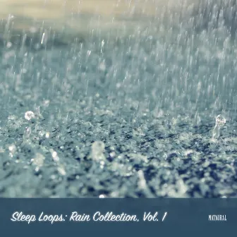 Sleep Loops: Rain Collection, Vol. 1 by Nataural