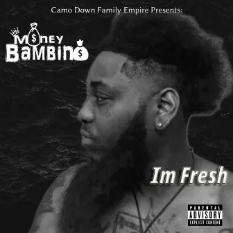 I'm Fresh by Unknown Artist