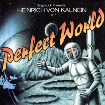 Perfect World by Heinrich von Kalnein