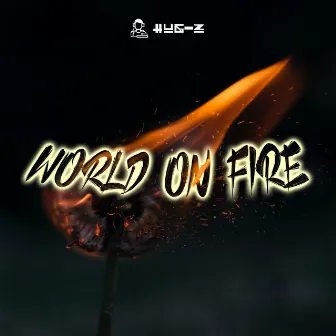 World On Fire by HUG-Z