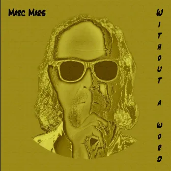 Without a Word by Marc Mars