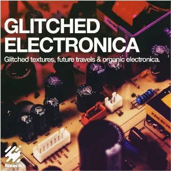 Glitched Electronica by Nick Crofts