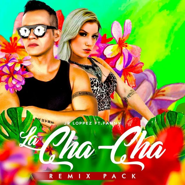 La Cha-Cha - Yan Junior Remix