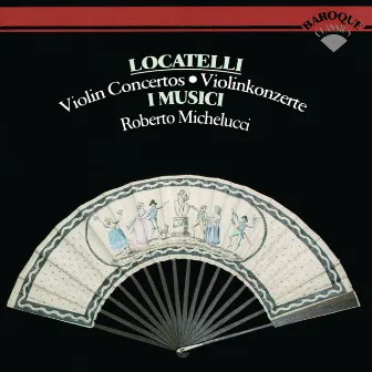 Locatelli: Violin Concertos by Roberto Michelucci