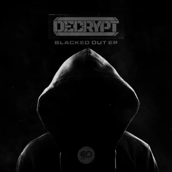 Blacked Out EP by Decrypt