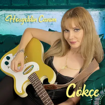 Hoşgeldin Canım by Gökçe