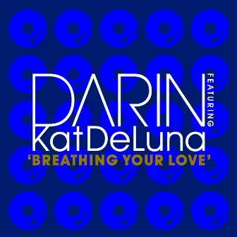 Breathing Your Love (feat. Kat DeLuna) by Darin