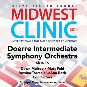 2014 Midwest Clinic: Doerre Intermediate School Symphony Orchestra (Live) by Doerre Intermediate Symphony Orchestra