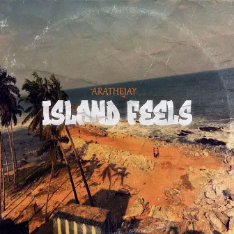 ISLAND FEELS by AratheJay