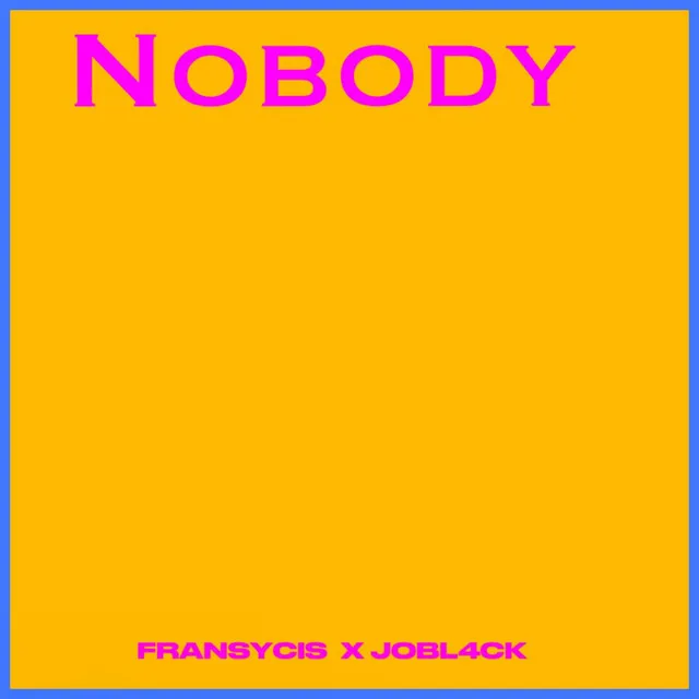 Nobody