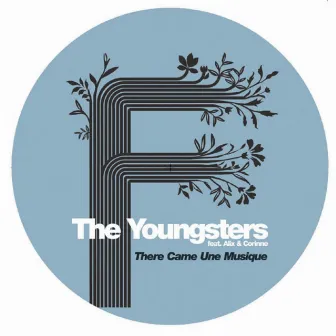 There Came Une Musique Remixes by The Youngsters