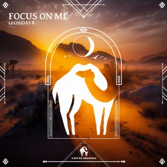 Focus on Me by Leonidas K.