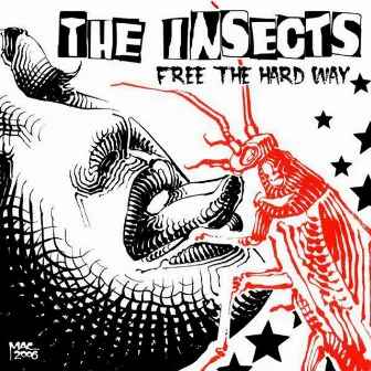 Free The Hard Way by The Insects