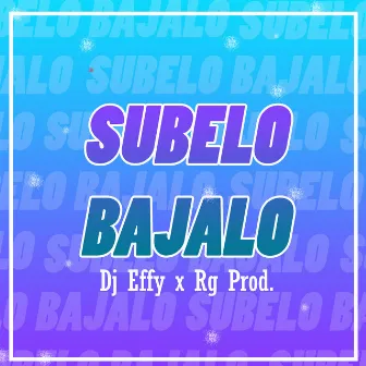 Subelo Bajalo by dj effy