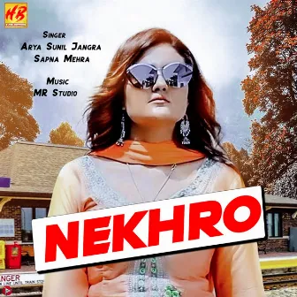 Nekhro - Single by Arya Sunil Jangra