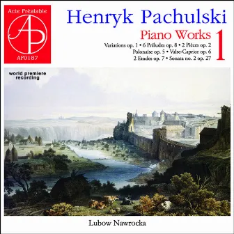 Henryk pachulski - Piano Works 1 (World premiere recording) by Lubow Nawrocka