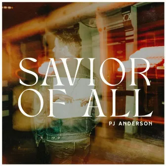 Savior of All by PJ Anderson