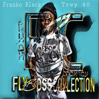 FLY Boss Collection, Vol. 1 by Franko Black