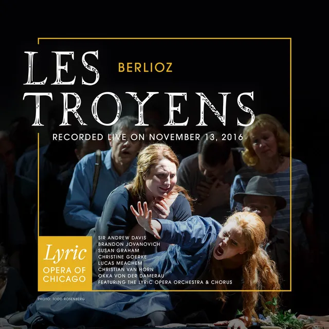 Les Troyens: Act 3: J'ose à peine announcer la terrible nouvelle! (Narbal, Didon, Chorus, Énee, Panthée, Anna, Iopas, Ascagne) - Live