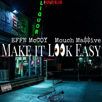 Make It Look Easy by Mouch Massive