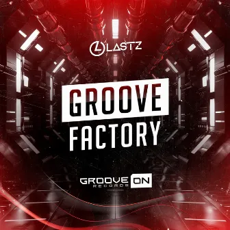 Groove Factory by Lastz