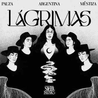 Lágrimas (Feat. Argentina) by MËSTIZA