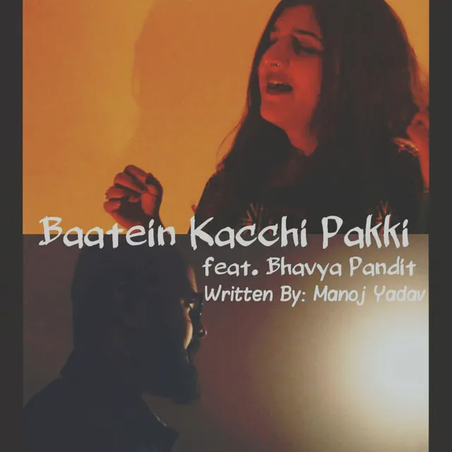 Baatein Kacchi Pakki