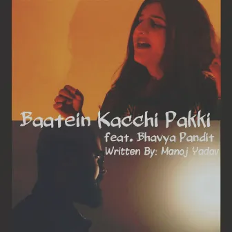 Baatein Kacchi Pakki by Avijeet Satapathy