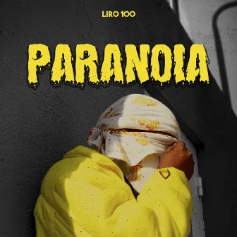 Paranoia by Liro 100