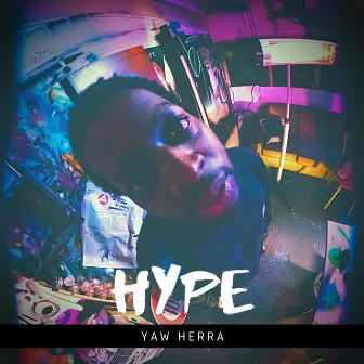 Hype by Yaw Herra