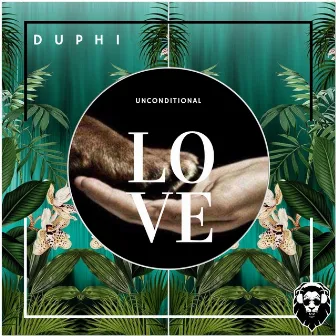 Unconditional Love by Duphi