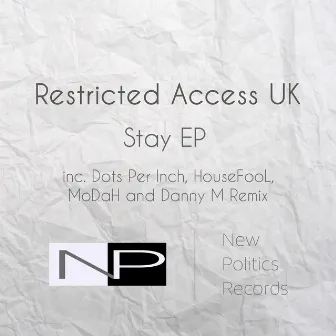 Stay - Restricted Access UK by Restricted Access UK