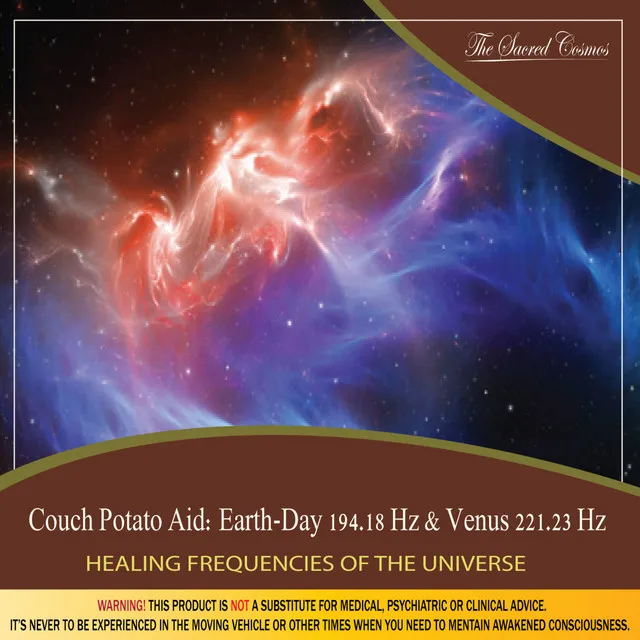 Couch Potato Aid: (Binaural Beats & Isochronic Tones Earth-Day - 194.18 Hz & Venus - 221.23 Hz)