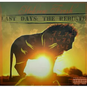 Last Days: The Rebirth by Hebrew Fresh