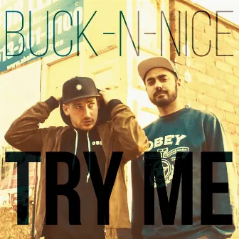 Try Me by Buck-N-Nice