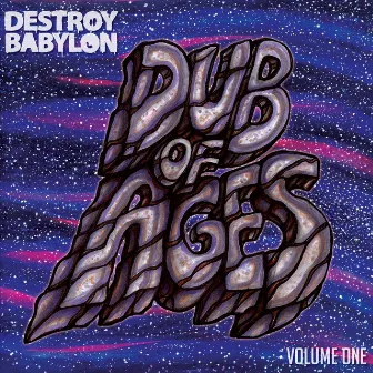 Dub of Ages, Vol. 1 by Destroy Babylon