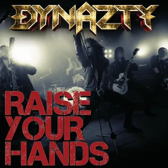 Raise Your Hands by Dynazty