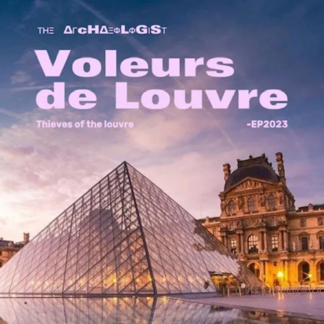 Voleurs de Louvre (Theives of The Louvre) - Radio Edit