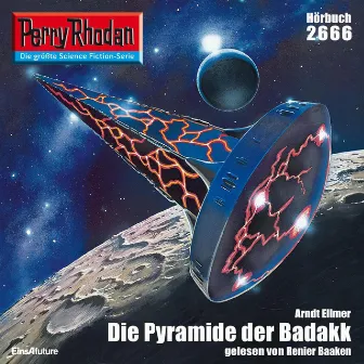 Die Pyramide der Badakk [Perry Rhodan - Erstauflage 2666 (Ungekürzt)] by Arndt Ellmer